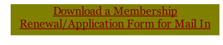 Download a Membership Renewal/Application Form for Mail In